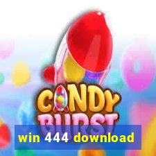 win 444 download